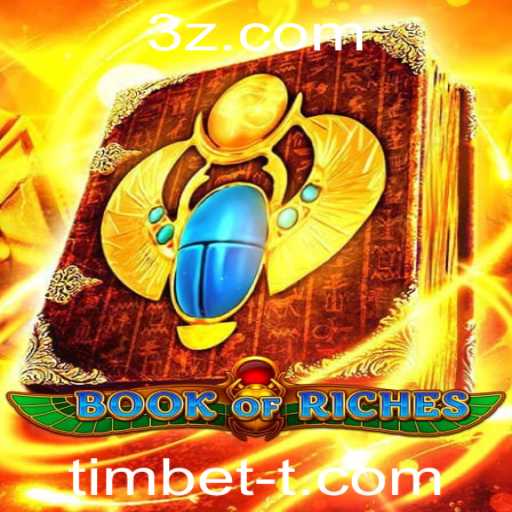 Descubra o Fascinante Universo de BookofRiches: A Aventura de Jogar na TimBet