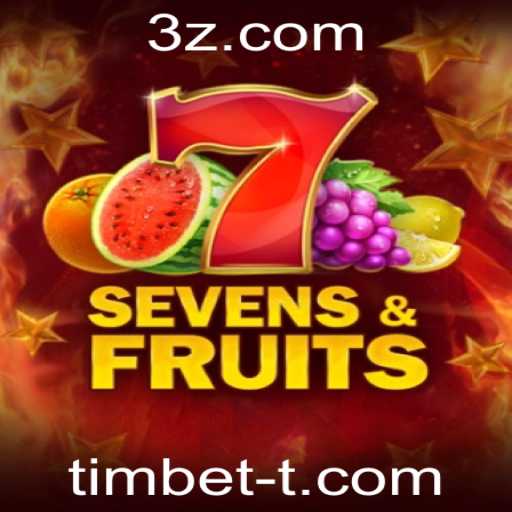 Descubra o Fascínio do Jogo SevensFruits com Timbet