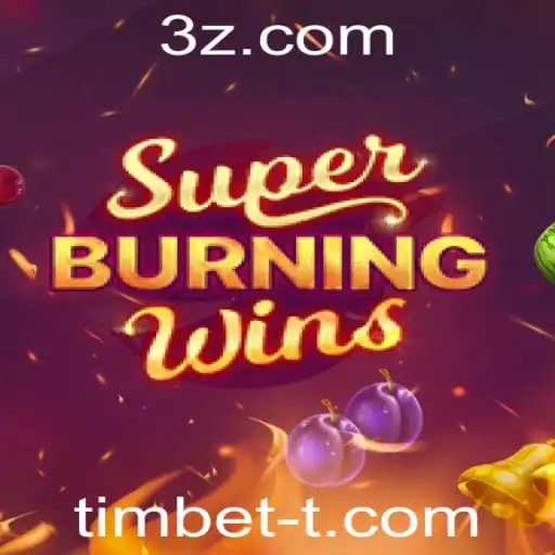 Descubra o Fascinante Mundo de SuperBurningWins com Timbet